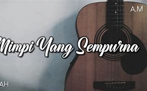 Lirik Noah Mimpi Yang Sempurna